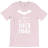 i vant to suck your boob T-Shirt