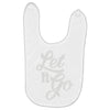 let it go Baby Bibs