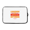 Legends Are Born In September Laptop sleeve