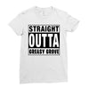 straight outta greasy grove Ladies Fitted T-Shirt