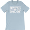 hopper is daddy T-Shirt