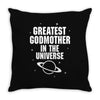Greatest Godmother In The Universe Throw Pillow