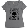 Life Begins at Forty 1978 the Birth of Legends Women's Triblend Scoop T-shirt
