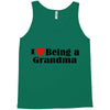 i love being a grandma Tank Top