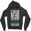 if you can read this, you are camping too close Zipper Hoodie