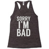 sorry i'm bad (2) Racerback Tank