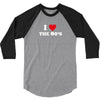 I Love 80's 3/4 Sleeve Shirt