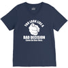 you look like a bad decision come on over here V-Neck Tee