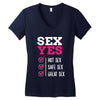 SEX YES HOT SEX SAFE SEX GREAT SEX Women's V-Neck T-Shirt