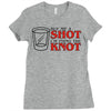 buy me a shot i'm tying the knot cute Ladies Fitted T-Shirt