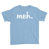 meh Youth Tee