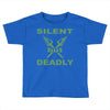 silent but deadly Toddler T-shirt