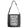 Never Forget Chazy Chaz Adjustable Strap Totes