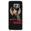 i want you to rebel Samsung Galaxy S7
