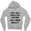 don't have a caffeine problem girls Zipper Hoodie