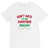 don't hate on my christmas music V-Neck Tee