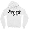 mommy to be Zipper Hoodie
