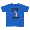 My Dad is Stronger Than Yours Toddler T-shirt