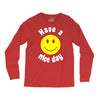 have a nice day Long Sleeve Shirts