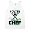 I Was One A Polite Well Mannered Young Lady And Then I Became A Chef Tank Top