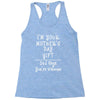 I Am Your Mothers Day Gift Dad Says You're Welcome Racerback Tank