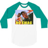 No Swag 3/4 Sleeve Shirt