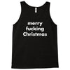 merry fucking christmas Tank Top