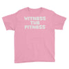 witness the fitness Youth Tee
