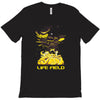 life field! T-Shirt