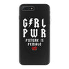 Girl Power Future Is Female iPhone 7 Plus Case
