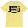 you toucha T-Shirt