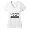 called you to say i texted Women's V-Neck T-Shirt