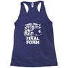 this isn't even my final form1 Racerback Tank