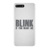 blink if you want me iPhone 7 Plus Case