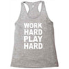 work out play hard funny Racerback Tank
