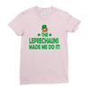 leprechauns made me do it Ladies Fitted T-Shirt