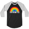 I Am Voting Yes 3/4 Sleeve Shirt