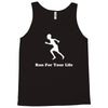 run for your life Tank Top