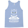 I Am Cat Actually In A Very Commited Relationship Tank Top