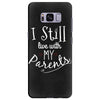 I Still Live With My Parents Samsung Galaxy S8 Plus