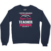 i never dreamed i would be a super cool teacher. but here i am killing Crewneck Sweatshirt