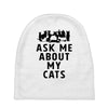 ask me about my cats Baby Beanies