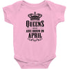 Queens Are Born In April Infant Clothing