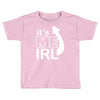 me irl Toddler T-shirt
