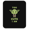 too cute i am Mousepad