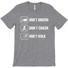 Don't drown crash walk Tee Swim Bike Run Triathle T-Shirt