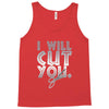 i will cut you Tank Top