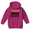 strava made me do it Youth Hoodie