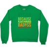 vegan because plant powered badiss was not an offical title Crewneck Sweatshirt