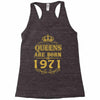 queens are born in 1971 Racerback Tank